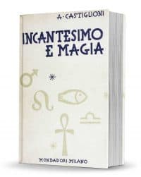 Incantesimo e Magia by Arturo Castiglioni PDF