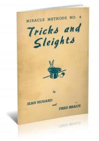 Miracle Methods No. 4: Tricks and Sleights by Jean Hugard and Fred Braue PDF
