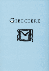 Gibecière 3, Winter 2007, Vol. 2, No. 1