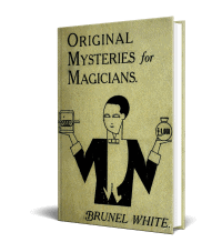 PDF - Original Mysteries for Magicians by Brunel White