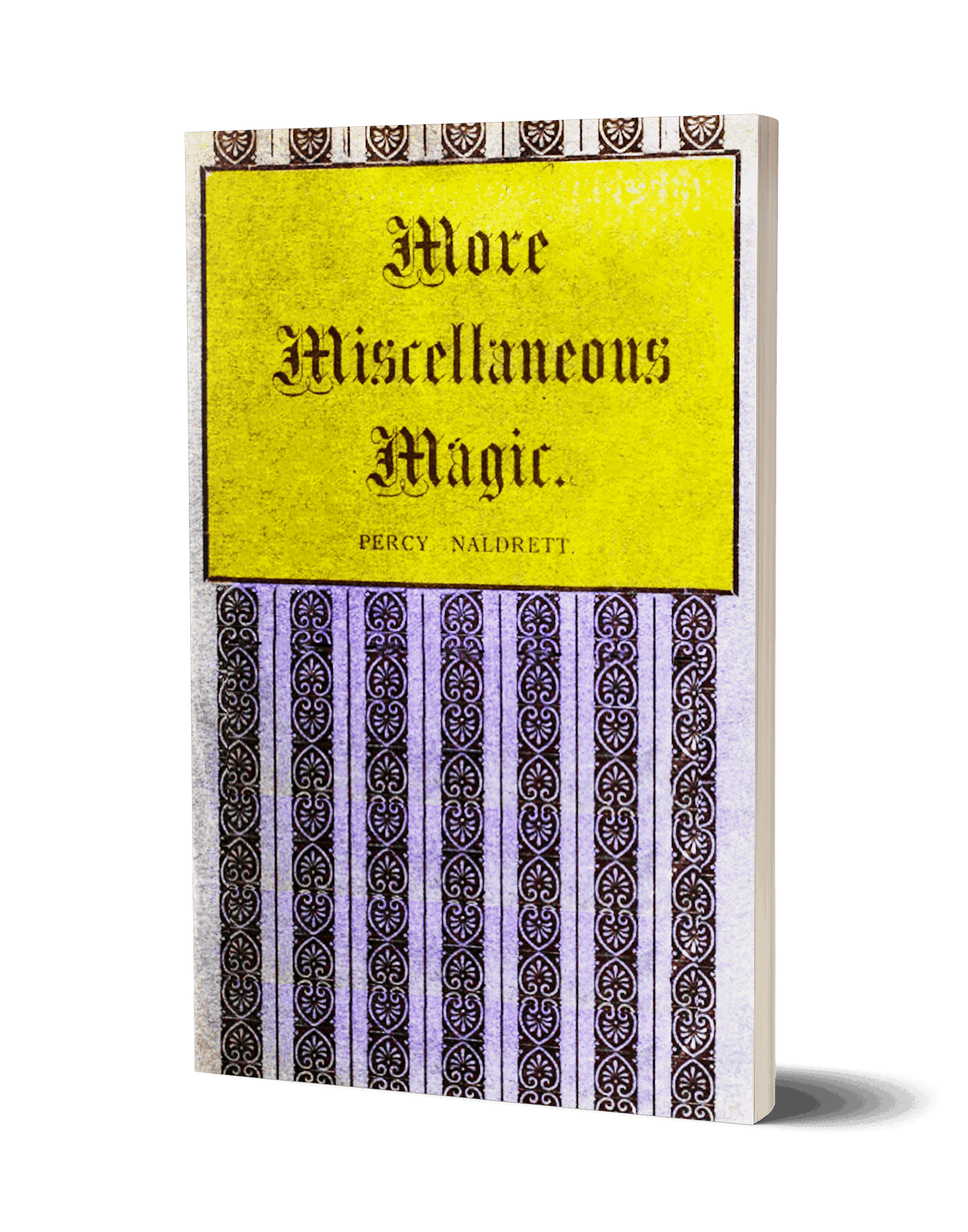 PDF - More Miscellaneous Magic by Percy Naldrett