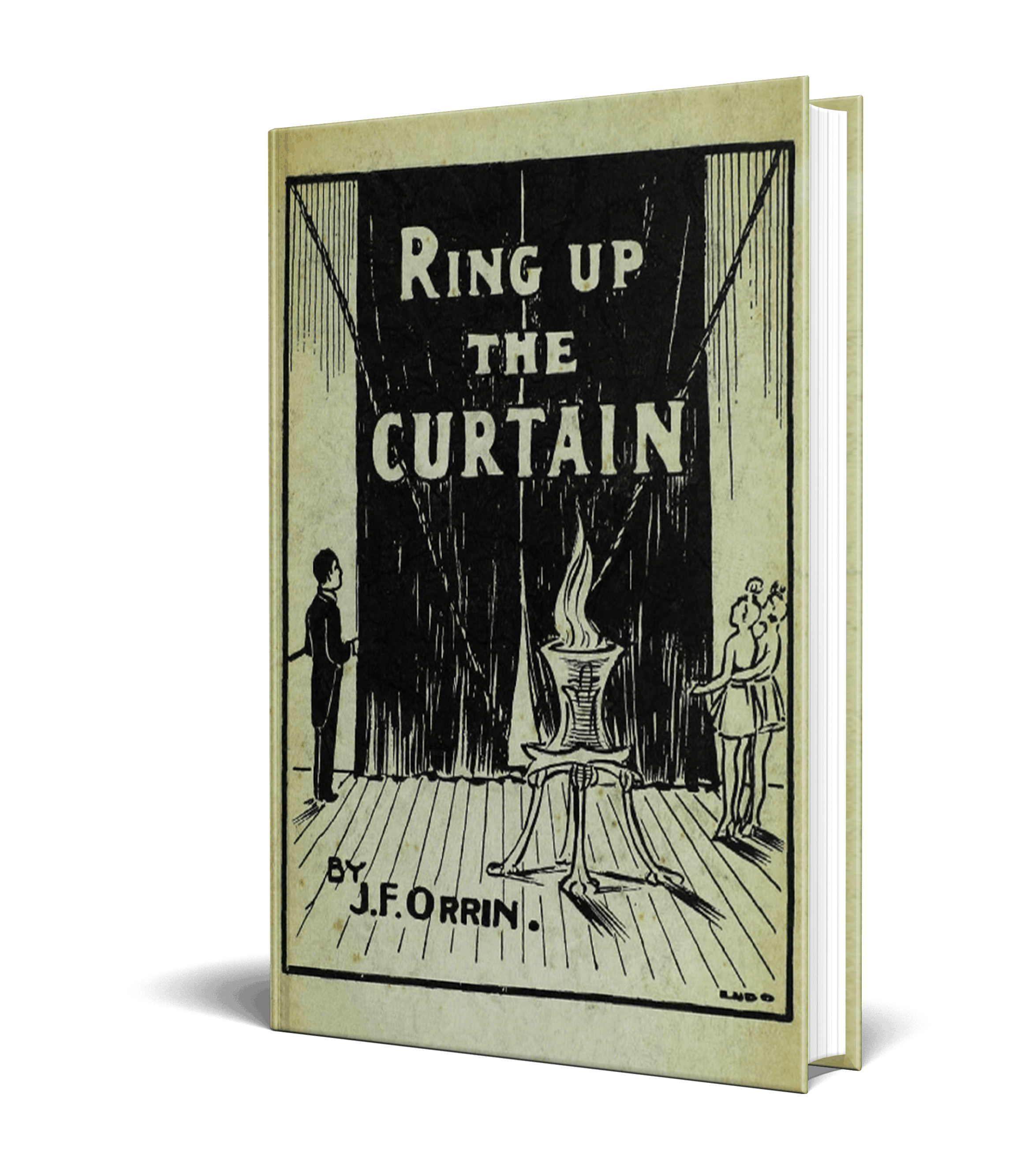 PDF - Ring up the Curtain by J. F. Orrin