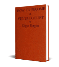PDF - How to Become a Ventriloquist by Edgar Bergen